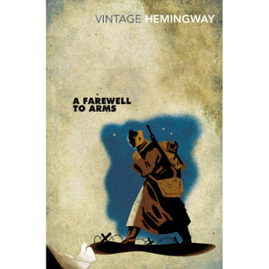 A Farewell to Arms - Ernest Hemingway