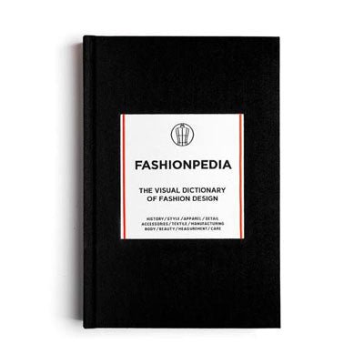 Fashionpedia - The Visual Dictionary Of Fashion Design - Happy Valley Fashionary Book