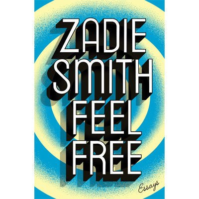 Feel Free: Essays - Happy Valley Zadie Smith Book
