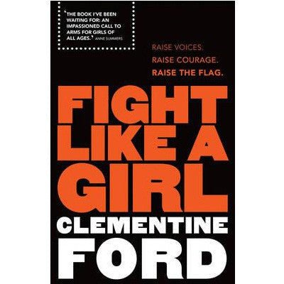 Fight Like A Girl - Happy Valley Clementine Ford Book