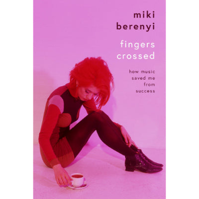 Fingers Crossed - Miki Berenyi