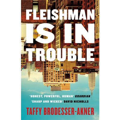 Fleishman Is in Trouble (New Format) - Happy Valley Taffy Brodesser-Akner Book