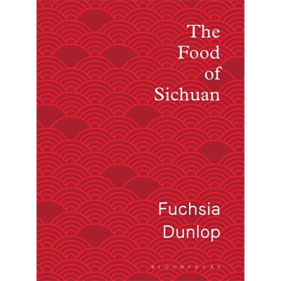 Food of Sichuan - Happy Valley Fuchsia Dunlop Book
