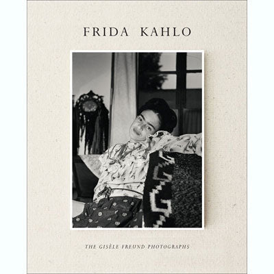 Frida Kahlo: The Gisele Freund Photographs - Happy Valley Gerard De Cortanze, Gisele Freund, Lorraine Audric Book