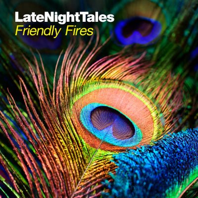 Friendly Fires - Late Night Tales (Vinyl) - Happy Valley Friendly Fires Vinyl