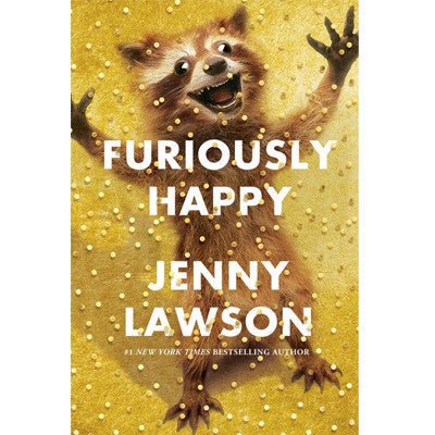 Furiously Happy - Happy Valley Jenny Lawson Book