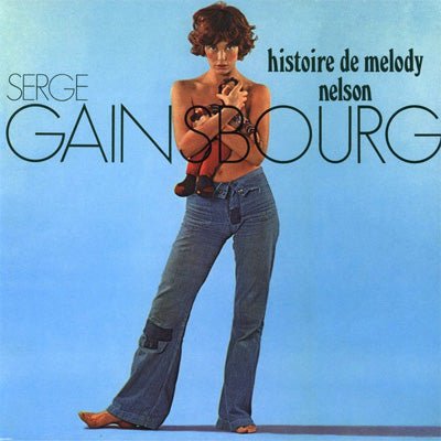 Gainsbourg, Serge - Histoire De Melody Nelson (2LP Vinyl) - Happy Valley Serge Gainsbourg Vinyl