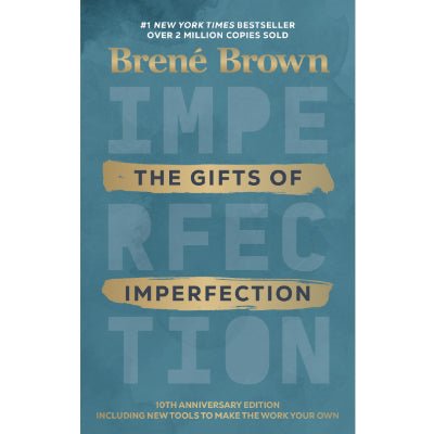 Gifts of Imperfection: 10th Year Anniversary Edition (Hardback) - Happy Valley Brene Brown Book