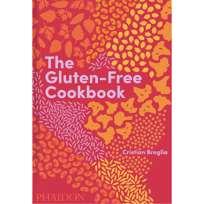 Gluten-Free Cookbook - Cristian Broglia