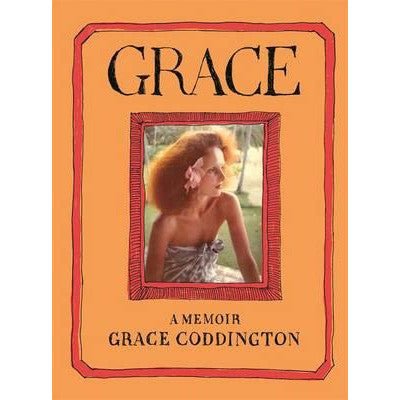 Grace - A Memoir - Happy Valley Grace Coddington Book
