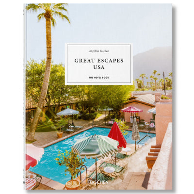 Great Escapes USA: The Hotel Book - Angelika Taschen