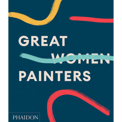 Great Women Painters - Alison M Gingeras