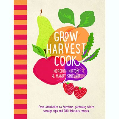 Grow Harvest Cook - Happy Valley Meredith Kirton, Mandy Sinclair Book