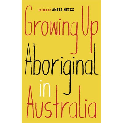 Growing Up Aboriginal in Australia - Happy Valley Anita Heiss Book