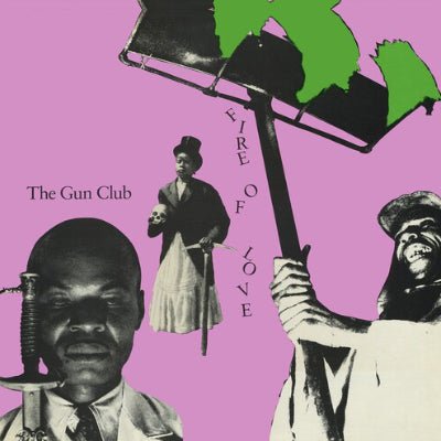 Gun Club, The - Fire of Love (Deluxe 2LP Vinyl) (Remastered) - Happy Valley The Gun Club Vinyl