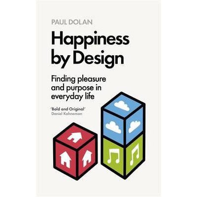 Happiness by Design - Happy Valley Paul Dolan Book