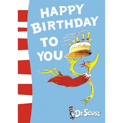 Happy Birthday To You! - Happy Valley Dr Seuss Book