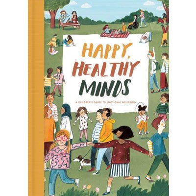 Happy Healthy Minds - Happy Valley The School Of Life Book