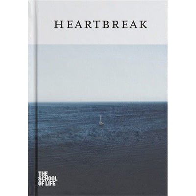 Heartbreak - Happy Valley The School Of Life Book