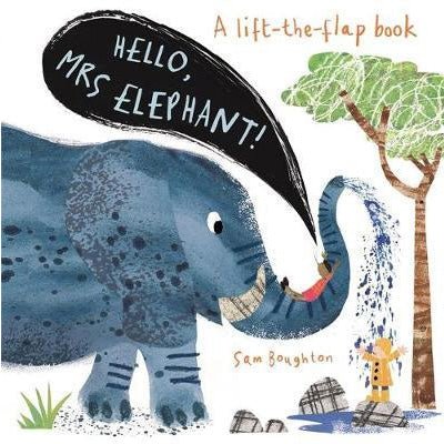 Hello, Mrs Elephant! (A Lift The Flap Book) - Happy Valley Sam Boughton Book