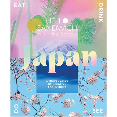 Hello Sandwich Japan : A Travel Guide by Creative Ebony Bizys - Happy Valley Ebony Bizys Book
