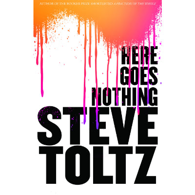 Here Goes Nothing -  Steve Toltz