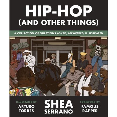 Hip-Hop (and Other Things) (Hardback) - Happy Valley Shea Serrano, Arturo Torres Book