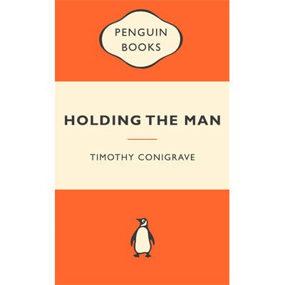 Holding The Man (Poplaur Penguins) - Happy Valley Tim Conigrave Book