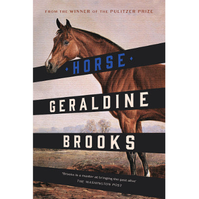 Horse (Hardback Edition) - Geraldine Brooks