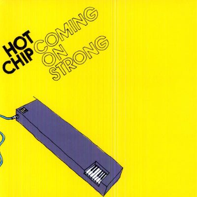 Hot Chip - Coming On Strong (Vinyl Reissue) - Happy Valley Hot Chip Vinyl