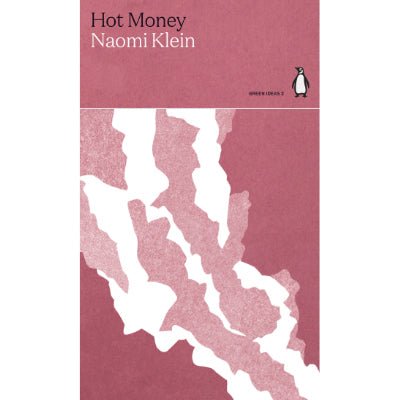 Hot Money - Happy Valley Naomi Klein Book