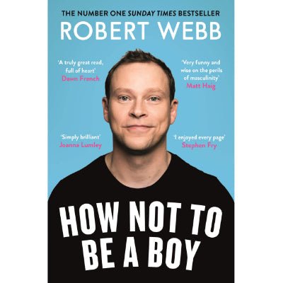 How Not To Be a Boy - Happy Valley Robert Webb Book