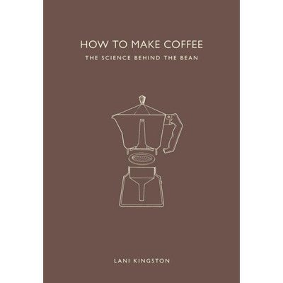 How to Make Coffee (Paperback) - Happy Valley Lani Kingston Book