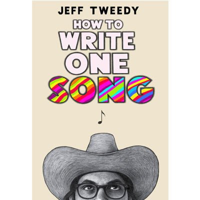 How to Write One Song - Happy Valley Jeff Tweedy Book