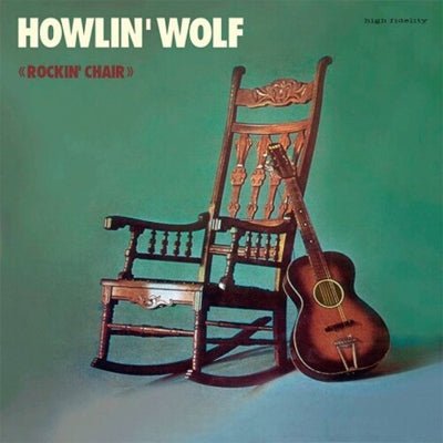 Howlin' Wolf - Rockin Chair Album (Bonus Tracks) (Vinyl) - Happy Valley Howlin' Wolf Vinyl