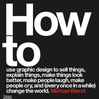 How to Use Graphic Design ..... - Michael Bierut