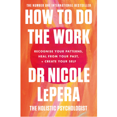 How To Do The Work -  Nicole LePera
