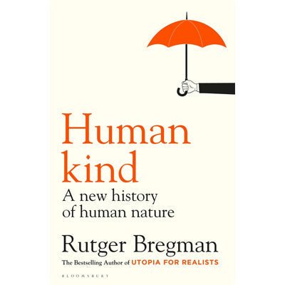 Humankind : A Hopeful History - Happy Valley Rutger Bregman Book