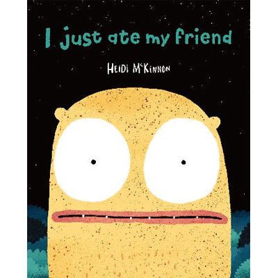 I Just Ate My Friend - Happy Valley Heidi McKinnon Book