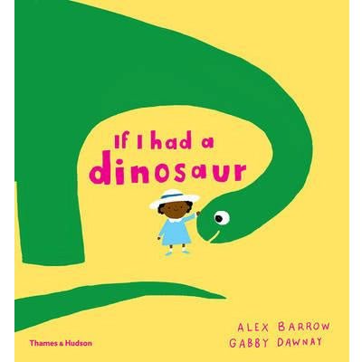 If I Had a Dinosaur (Paperback) - Happy Valley Alex Barrow, Gabby Dawnay Book