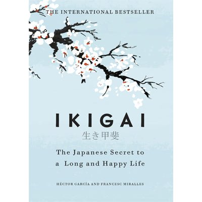 Ikigai : The Japanese secret to a long and happy life - Happy Valley Hector Garcia, Francesc Miralles Book