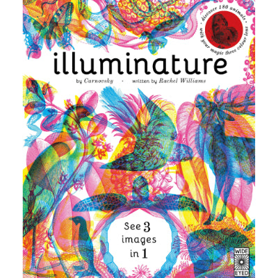 Illuminature : Use the magic viewing lens to discover a hidden world of animals - Carnovsky, Rachel Williams