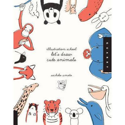 Illustration School - Let's Draw Cute Animals - Happy Valley Sachiko Umoto Book