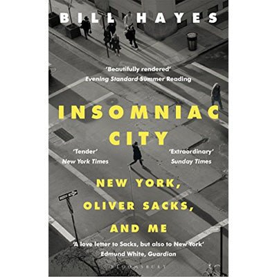Insomniac City: New York, Oliver and Me (Paperback) - Happy Valley Bill Hayes Book