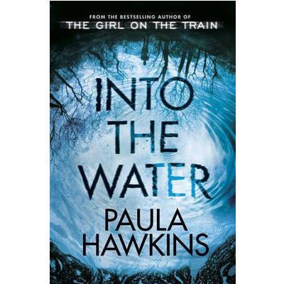 Into The Water - Happy Valley Paula Hawkins Book