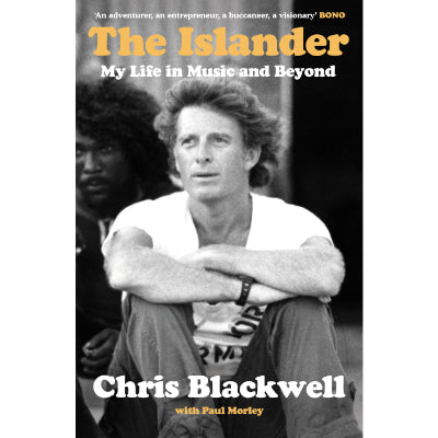 Islander : My Life in Music and Beyond - Chris Blackwell