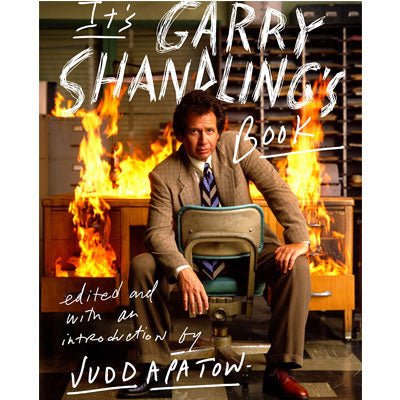 It's Garry Shandling's Book - Happy Valley Judd Apatow Book