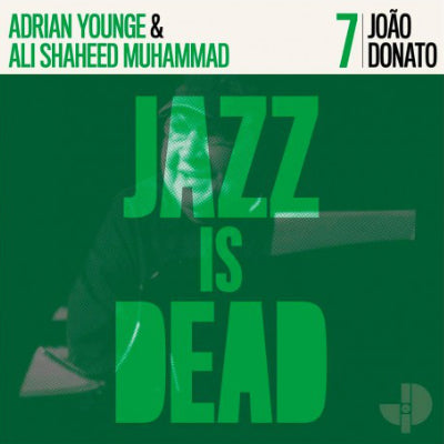 Younge, Adrian & Ali Shaheed Muhammad - Joao Donato: Jazz Is Dead 7 (Vinyl)