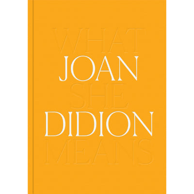 What She Means - Joan Didion