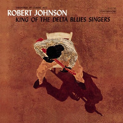 Johnson, Robert - King Of The Delta Blues Singers (Vinyl) - Happy Valley Robert Johnson Vinyl